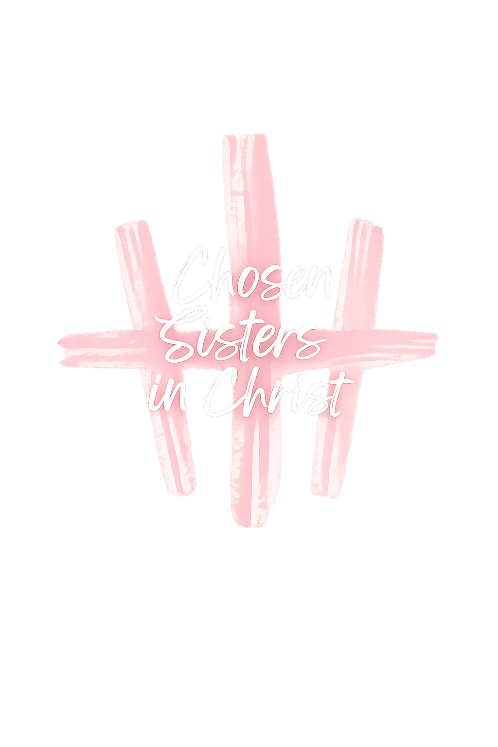 Chosen Sisters in Christ